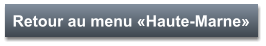 Retour au menu «Haute-Marne»