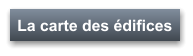 La carte des édifices